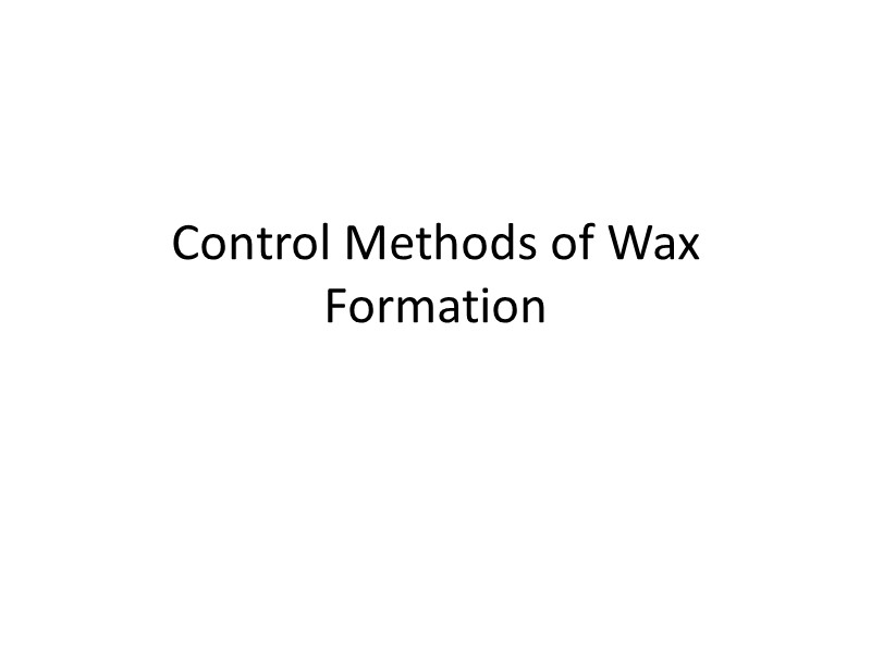 Control Methods of Wax Formation